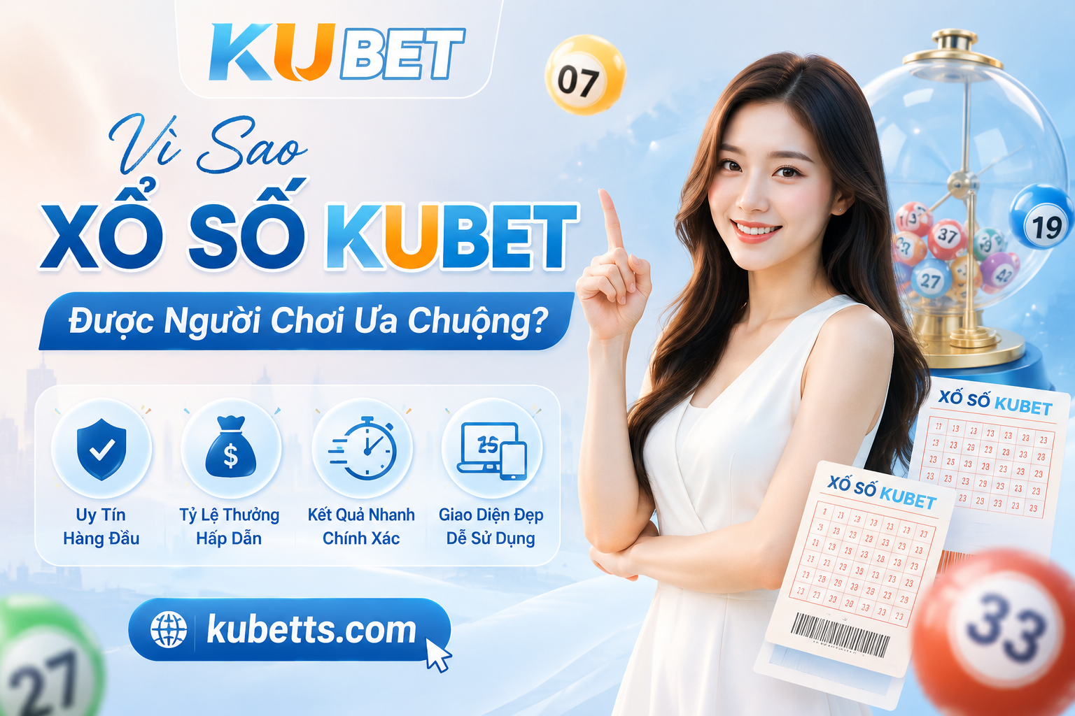 Lý do mà xổ số kubet được khách tham gia chơi nhiều?