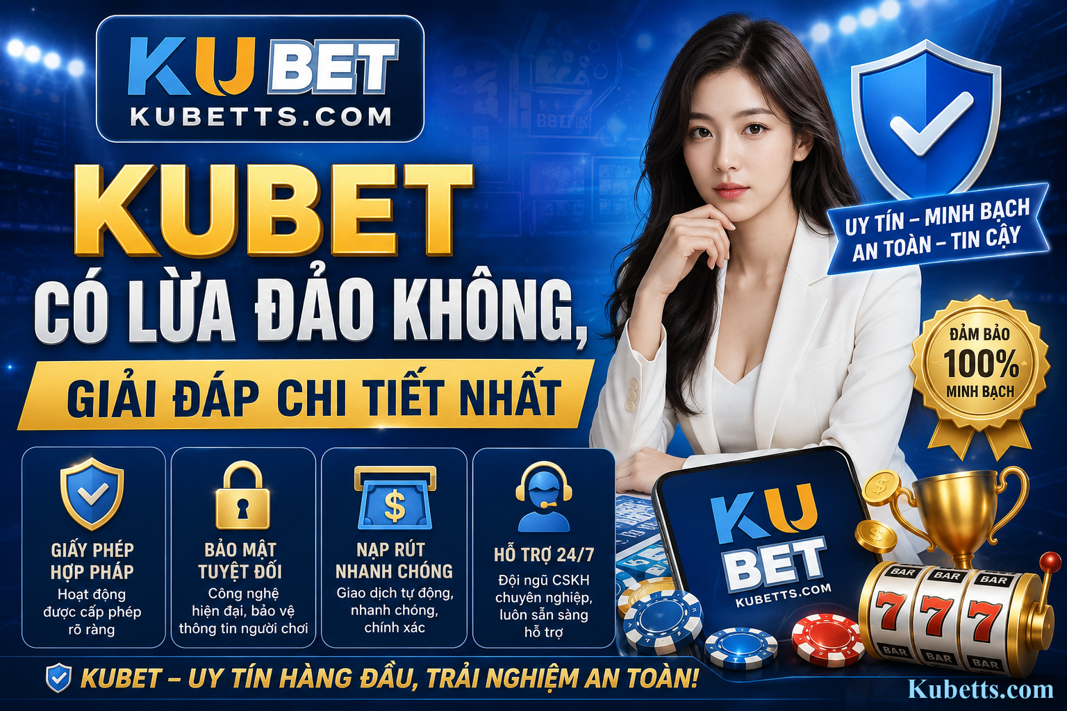 Kubet Có Lừa Đảo Không? Đánh Giá Chi Tiết Và Giải Mã Uy Tín 1 Kubet Có Lừa Đảo Không, Giải Đáp Chi Tiết Nhất