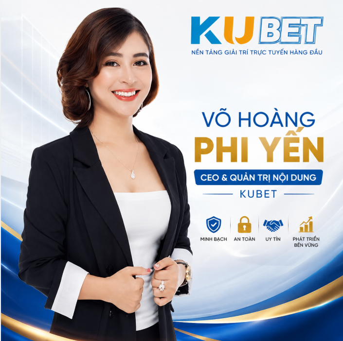 CEO Võ Hoàng Phi Yến – Người Đứng Sau Chiến Lược Nội Dung Và Sự Phát Triển Của KUBET 37 ceo phi yến - nhà đồng sáng lập của Kubet