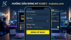 kubet -Hướng dẫn đăng ký KUBET và tải app trên điện thoại thông minh