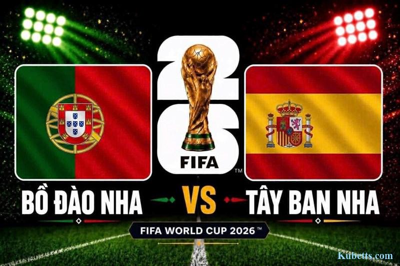 Link xem trực tiếp bóng đá Bồ Đào Nha vs Tây Ban Nha tại World Cup 2026 Link xem trực tiếp bóng đá Bồ Đào Nha vs Tây Ban Nha tại World Cup 2026