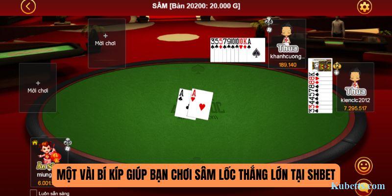 Một vài bí kíp giúp bạn chơi Sâm Lốc thắng lớn tại SHBET