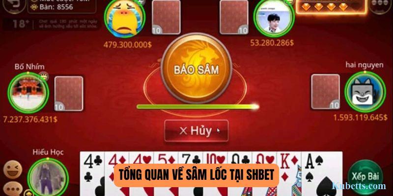 Tổng quan về Sâm Lốc tại SHBET
