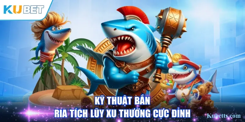 Bắn Cá Thần Long: Đại Náo Đại Dương, Săn Rồng Vàng Rinh Triệu Thưởng 2 Kỹ thuật bắn ria tích lũy xu thưởng cực đỉnh